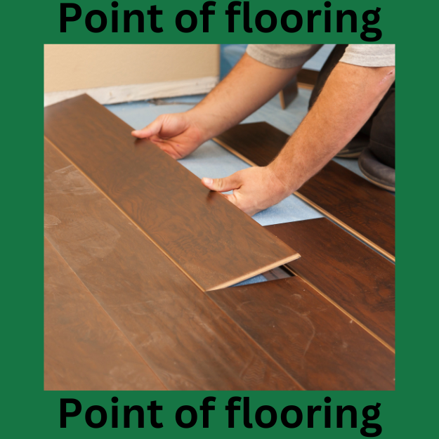 point of flooring, wood flooring, lvt flooring